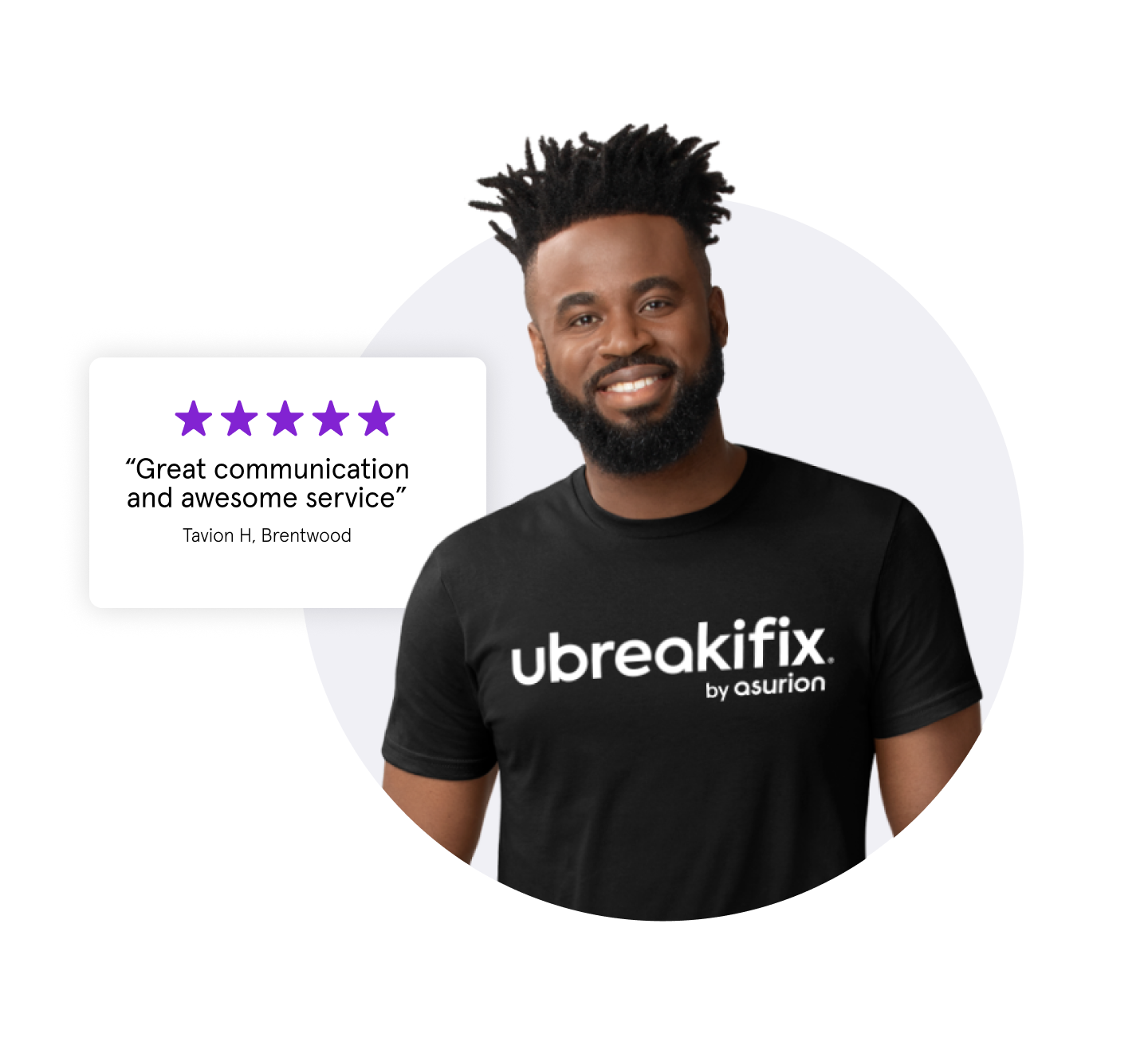 uBreakiFix by Asurion expert. 5 stars. Great communication and awesome service. Quote from Tavion H., Brentwood.